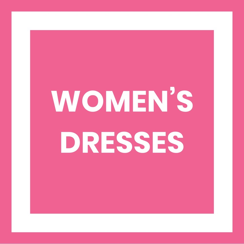 WOMEN’S DRESSES